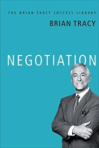 Negotiation: The Brian Tracy Success Library