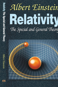 Relativity the Special General Theory