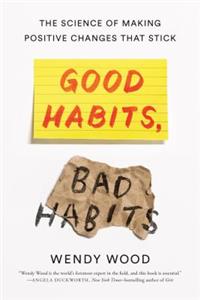 Good Habits, Bad Habits