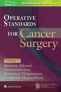 Operative Standards for Cancer Surgery: Volume III