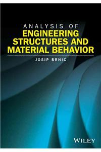 Analysis of Engineering Structures and Material Behavior