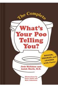 The Complete What's Your Poo Telling You (Funny Bathroom Books, Health Books, Humor Books)