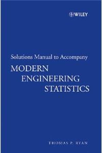 Solutions Manual to Accompany Modern Engineering Statistics