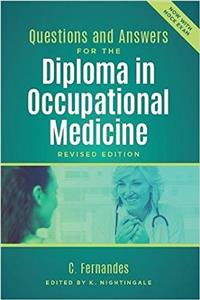 Questions and Answers for the Diploma in Occupational Medicine, revised edition