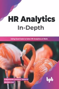 HR Analytics In-Depth: Using Excel tools to Solve HR Analytics at Work