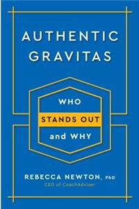 Authentic Gravitas