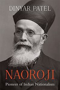 Naoroji : Pioneer of Indian Nationalism