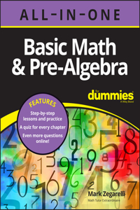 Basic Math & Pre-Algebra All-In-One for Dummies (+ Chapter Quizzes Online)