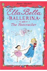 Ella Bella Ballerina and the Nutcracker