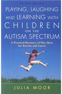 Playing, Laughing and Learning with Children on the Autism Spectrum