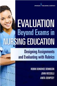 Evaluation Beyond Exams in Nursing Education