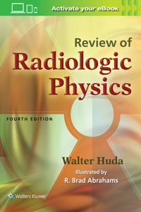 Review of Radiologic Physics