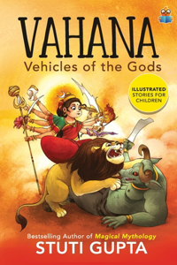 Vahana: Vehicles Of The Gods