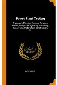 Power Plant Testing