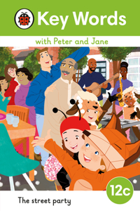 Key Words with Peter and Jane Level 12c - The Street Party