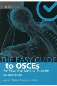 The Easy Guide to Osces for Final Year Medical Students, Second Edition