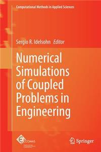 Numerical Simulations of Coupled Problems in Engineering