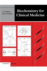 Biochemistry for Clinical Medicine