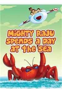 Mighty Raju Spends a Day at the Sea