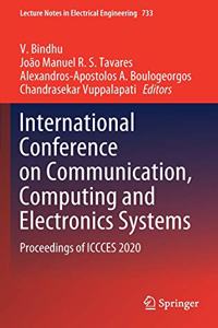 International Conference on Communication, Computing and Electronics Systems