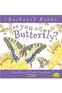 Are You a Butterfly?