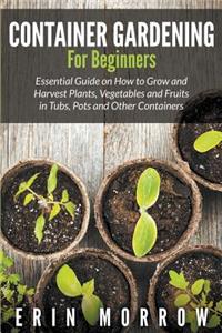 Container Gardening For Beginners