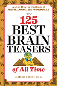 The 125 Best Brain Teasers of All Time