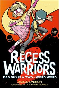 Recess Warriors: Bad Guy Is a Two-Word Word