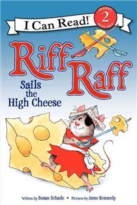 Riff Raff Sails the High Cheese