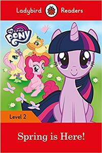 My Little Pony: Spring is Here! - Ladybird Readers Level 2