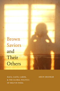 Brown Saviors and Their Others