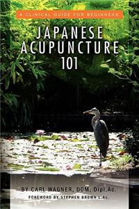 Japanese Acupuncture 101