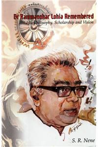 Dr Rammanohar Lohia Remembered