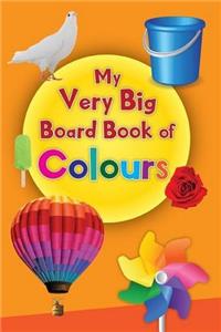 My Very Big Board Book of Colours