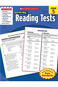 Scholastic Success with Reading Tests: Grade 5 Workbook