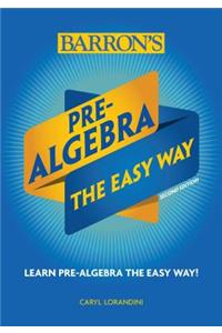 Pre-Algebra: The Easy Way