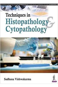 Techniques in Histopathology & Cytopathology