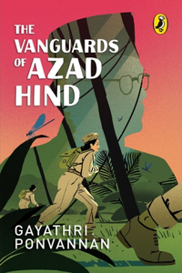 The Vanguards of Azad Hind