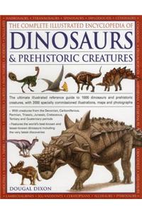 The Complete Illustrated Encyclopedia of Dinosaurs & Prehistoric Creatures