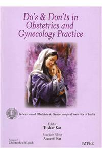 Do's and Dont's in Obstetrics and Gynecology Practice