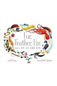 Fur, Feather, Fin--All of Us Are Kin