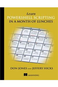 Learn Powershell Scripting in a Month of Lunches