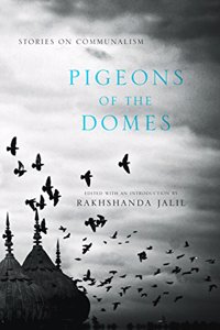 Pigeons of the Domes: Stories on Communalism