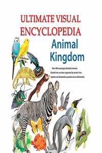 Ultimate Visual Encyclopedia Animal Kingdom