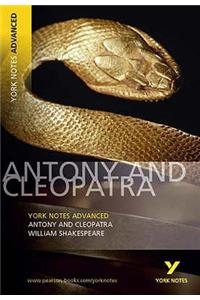 Antony and Cleopatra: York Notes Advanced everything you need to catch up, study and prepare for and 2023 and 2024 exams and assessments