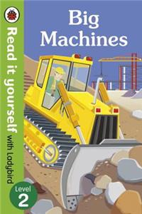 Big Machines - Read it yourself with Ladybird: Level 2 (non-