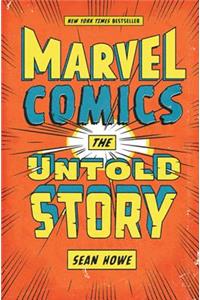 Marvel Comics: The Untold Story