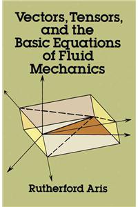 Vectors, Tensors and the Basic Equations of Fluid Mechanics