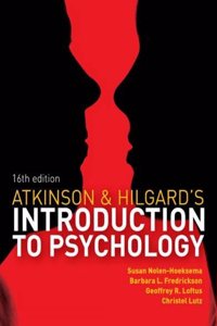 Atkinson and Hilgard's Introduction to Psychology, 16e