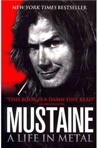 Mustaine: A Life in Metal